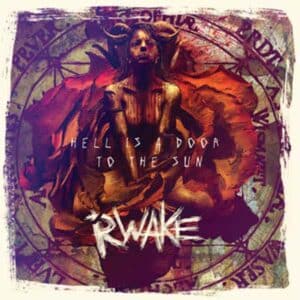 RWAKE Hell is a door to the sun CD