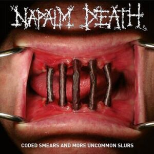 NAPALM DEATH Coded smears and more uncommon slurs 2CD