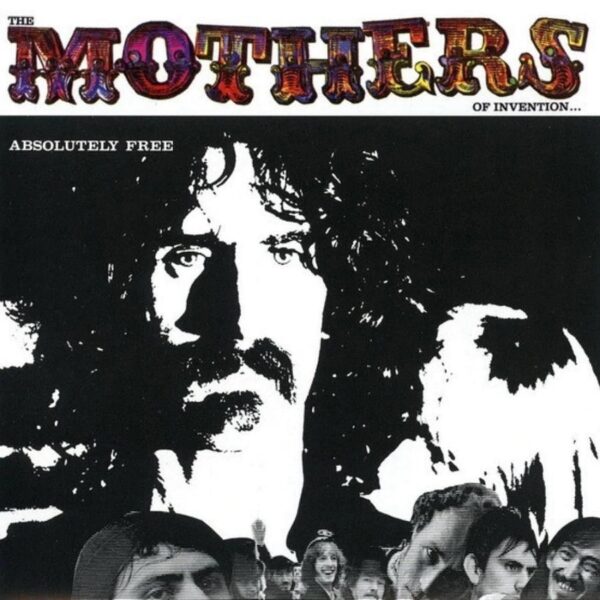 FRANK ZAPPA / MOTHERS OF INVENTION Absolutely free CD