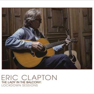 ERIC CLAPTON Lady in the balcony: Lockdown sessions CD