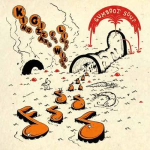 KING GIZZARD & THE LIZARD WIZARD Gumboot soup CD