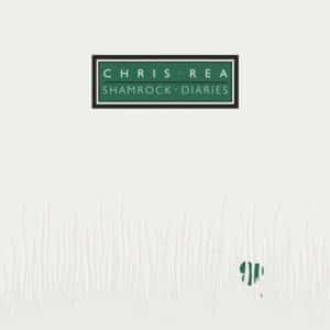 CHRIS REA Shamrock diaries (40th anniversary edition) GREEN LP