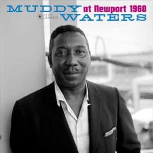 MUDDY WATERS At Newport 1960 LTD LP