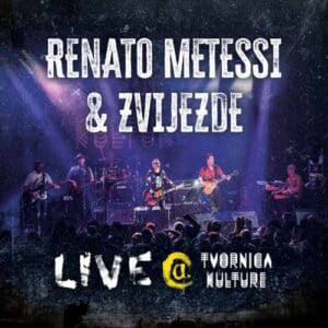 RENATO METESSI & ZVIJEZDE Live @ Tvornica kulture 2LP