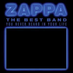 FRANK ZAPPA Best band you never heard in your life 2CD