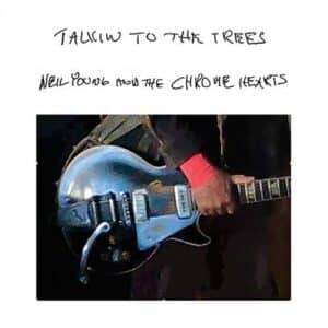 NEIL YOUNG & CHROME HEARTS Talking to the trees LP