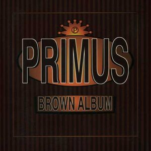 PRIMUS Brown album CD