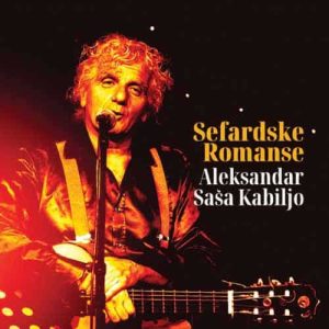 ALEKSANDAR SAŠA KABILJO Sefardske romanse CD