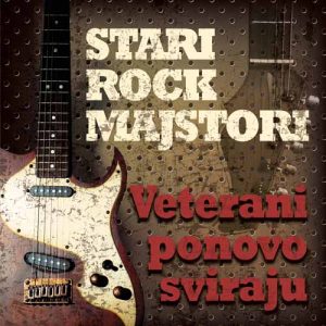 STARI ROCK MAJSTORI Veterani ponovo sviraju 2LP