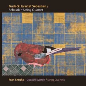 GUDAČKI KVARTET SEBASTIAN Fran Lhotka, gudački kvarteti CD
