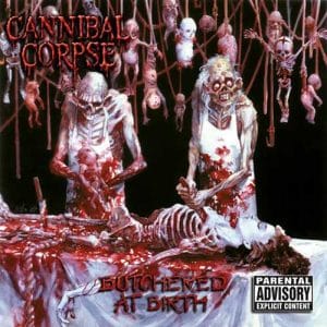 CANNIBAL CORPSE Butchered at birth CD