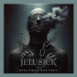 JELUSICK Apolitical ecstasy LP