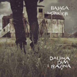 BAJAGA I INSTRUKTORI Daljina, dim i prašina LP