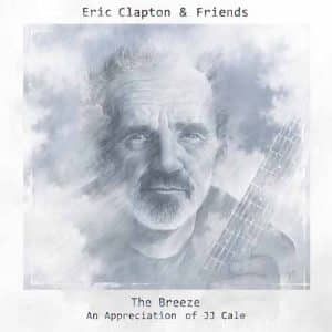 ERIC CLAPTON & FRIENDS Breeze - an appreciation of JJ Cale CD