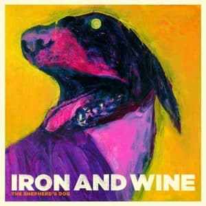 IRON & WINE Shepherd's dog LP