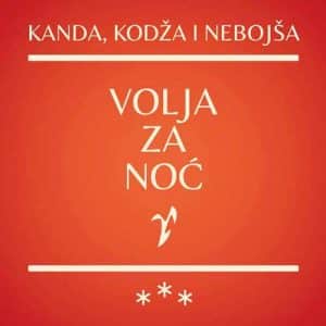 KANDA, KODŽA I NEBOJŠA Volja za noć LP