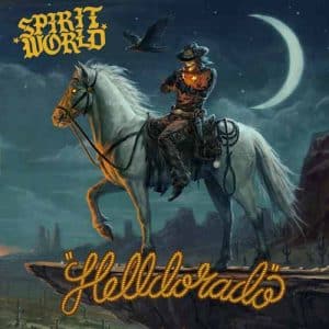 SPIRITWORLD Helldorado CD DIGI