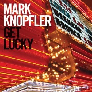 MARK KNOPFLER Get lucky CD