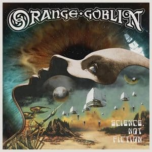 ORANGE GOBLIN Science not fiction CD DIGI