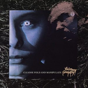 SKINNY PUPPY Cleanse fold and manipulate LP