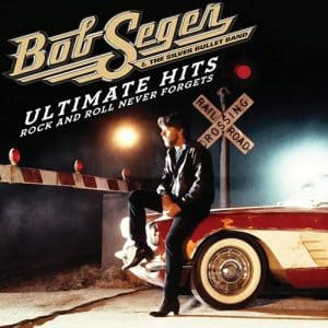 BOB SEGER & SILVER BULLET BAND Ultimate hits: Rock and roll never forgets 2CD