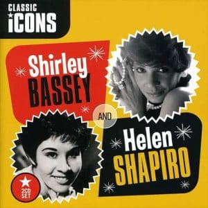 SHIRLEY BASSEY AND HELEN SHAPIRO Classic icons 2CD