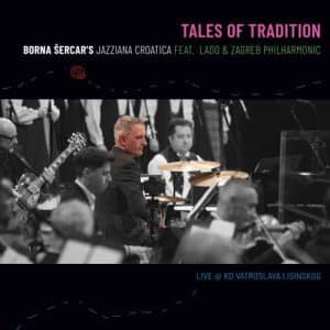 BORNA ŠERCAR FEAT. LADO Tales of tradition COLOURED 2LP