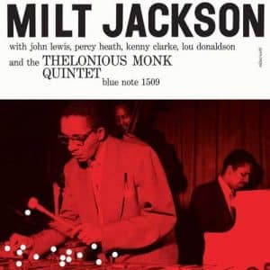 MILT JACKSON With John Lewis, Percy Heath, Kenny Clarke, Lou Donaldson And The Thelonious Monk Quintet LP