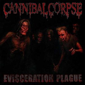 CANNIBAL CORPSE Evisceration plague LP