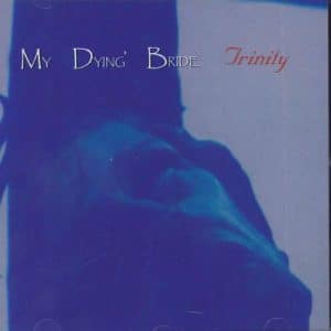 MY DYING BRIDE Trinity CD