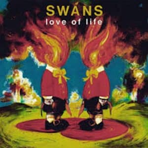 SWANS Love of life LP