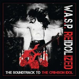 W.A.S.P. Re-Idolized (Soundtrack to the Crimson Idol) 2CD