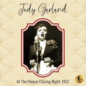 JUDY GARLAND Judy at the palace closing night 1952 CD