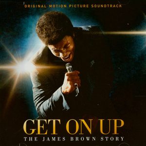 SOUNDTRACK Get on up (James Brown story) CD