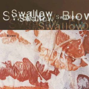 SWALLOW Blown 2LP+12'' MILK LP