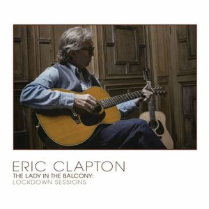 ERIC CLAPTON Lady in the balcony: Lockdown sessions LTD GREY 2LP
