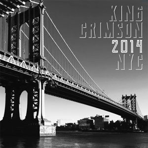 KING CRIMSON 2014 NYC 2CD