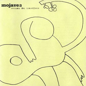 MOJAVE 3 Excuses For Travellers LP