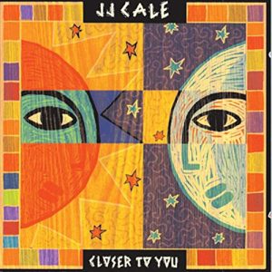 J.J. CALE Closer to you CD
