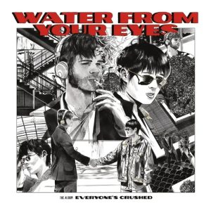 WATER FROM YOUR EYES Everyone's crushed CD paper sleeve