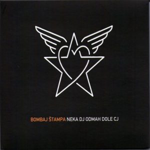 BOMBAJ ŠTAMPA Neka DJ odmah dole CJ LP