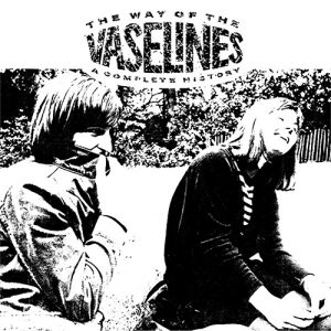 VASELINES Way of the Vaselines: a complete history 2LP