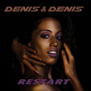 DENIS & DENIS Restart CD