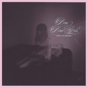 DUM DUM GIRLS Only in dreams CD paper sleeve
