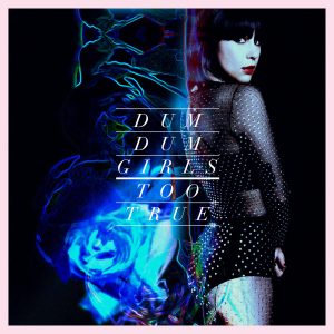 DUM DUM GIRLS Too true CD paper sleeve
