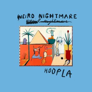 WEIRD NIGHTMARE Hoopla LTD COLOURED LP