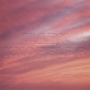 MARK KNOPFLER Studio Albums 2009-2018 LTD BOXSET 6CD